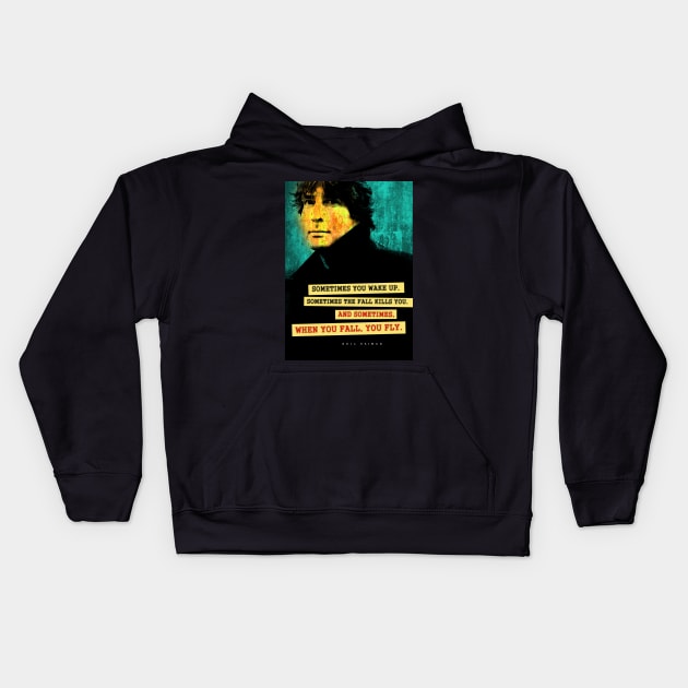 Neil Gaiman Quote Kids Hoodie by pahleeloola